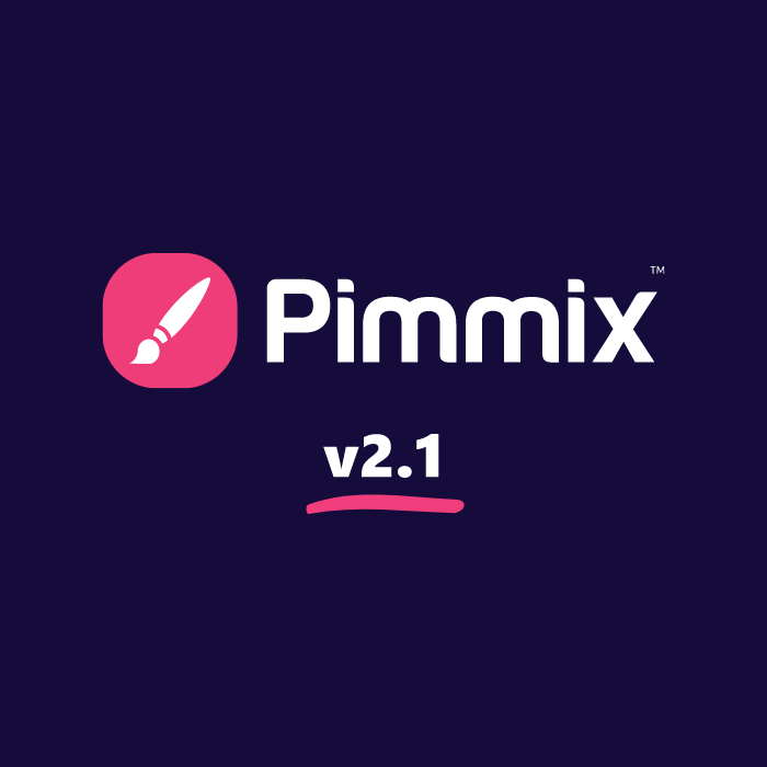 Pimmix launches version 2.1 - Smarter features and enhanced control